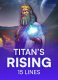 Titan’s Rising 15 Lines
