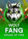 Wolf Fang &#8211; Spear Of Fire