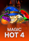 Magic Hot 4